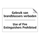 Gebruik van brandblussers verboden/.../ - Use of Fire Extinguishers Prohibited/.../
