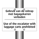 Gebruik van de roltrap met bagagekarren /.../ - Use of the escalator with luggage /.../