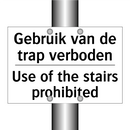 Gebruik van de trap verboden - Use of the stairs prohibited