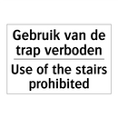 Gebruik van de trap verboden - Use of the stairs prohibited