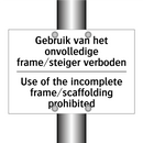 Gebruik van het onvolledige frame/steiger /.../ - Use of the incomplete frame/scaffolding /.../