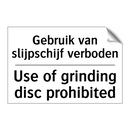 Gebruik van slijpschijf verboden/.../ - Use of grinding disc prohibited/.../