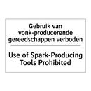 Gebruik van vonk-producerende /.../ - Use of Spark-Producing Tools Prohibited/.../