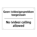 Geen (video)gesprekken toegestaan/.../ - No (video) calling allowed