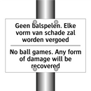 Geen balspelen. Elke vorm van /.../ - No ball games. Any form of damage /.../