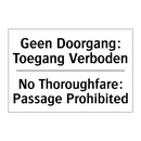 Geen Doorgang: Toegang Verboden/.../ - No Thoroughfare: Passage Prohibited/.../