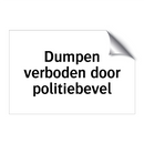 Dumpen verboden door politiebevel & Dumpen verboden door politiebevel