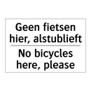 Geen fietsen hier, alstublieft - No bicycles here, please