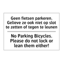 Geen fietsen parkeren. Gelieve /.../ - No Parking Bicycles. Please do /.../