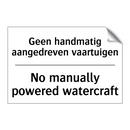 Geen handmatig aangedreven vaartuigen/.../ - No manually powered watercraft