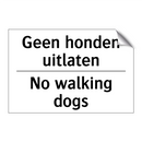 Geen honden uitlaten - No walking dogs
