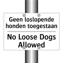 Geen loslopende honden toegestaan/.../ - No Loose Dogs Allowed