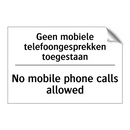 Geen mobiele telefoongesprekken /.../ - No mobile phone calls allowed