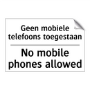Geen mobiele telefoons toegestaan/.../ - No mobile phones allowed