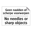 Geen naalden of scherpe voorwerpen/.../ - No needles or sharp objects