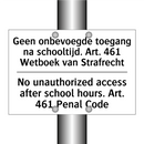 Geen onbevoegde toegang na schooltijd. /.../ - No unauthorized access after school /.../