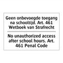 Geen onbevoegde toegang na schooltijd. /.../ - No unauthorized access after school /.../