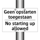 Geen opstarten toegestaan - No starting up allowed