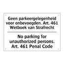 Geen parkeergelegenheid voor onbevoegden. /.../ - No parking for unauthorized persons. /.../
