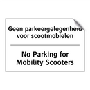 Geen parkeergelegenheid voor scootmobielen/.../ - No Parking for Mobility Scooters/.../
