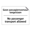 Geen passagiersvervoer toegestaan/.../ - No passenger transport allowed