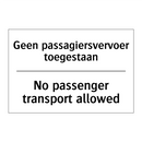 Geen passagiersvervoer toegestaan/.../ - No passenger transport allowed