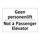 Geen personenlift - Not a Passenger Elevator