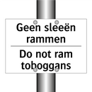 Geen sleeën rammen - Do not ram toboggans
