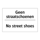 Geen straatschoenen - No street shoes