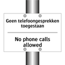 Geen telefoongesprekken toegestaan/.../ - No phone calls allowed