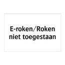 E-roken/Roken niet toegestaan & E-roken/Roken niet toegestaan & E-roken/Roken niet toegestaan