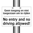 Geen toegang en niet toegestaan /.../ - No entry and no driving allowed!/.../