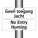 Geen toegang Jacht - No Entry Hunting