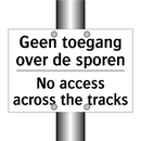 Geen toegang over de sporen - No access across the tracks