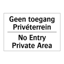 Geen toegang Privéterrein - No Entry Private Area