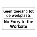 Geen toegang tot de werkplaats - No Entry to the Worksite