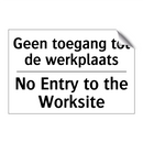 Geen toegang tot de werkplaats - No Entry to the Worksite