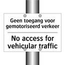 Geen toegang voor gemotoriseerd /.../ - No access for vehicular traffic/.../