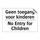 Geen toegang voor kinderen - No Entry for Children