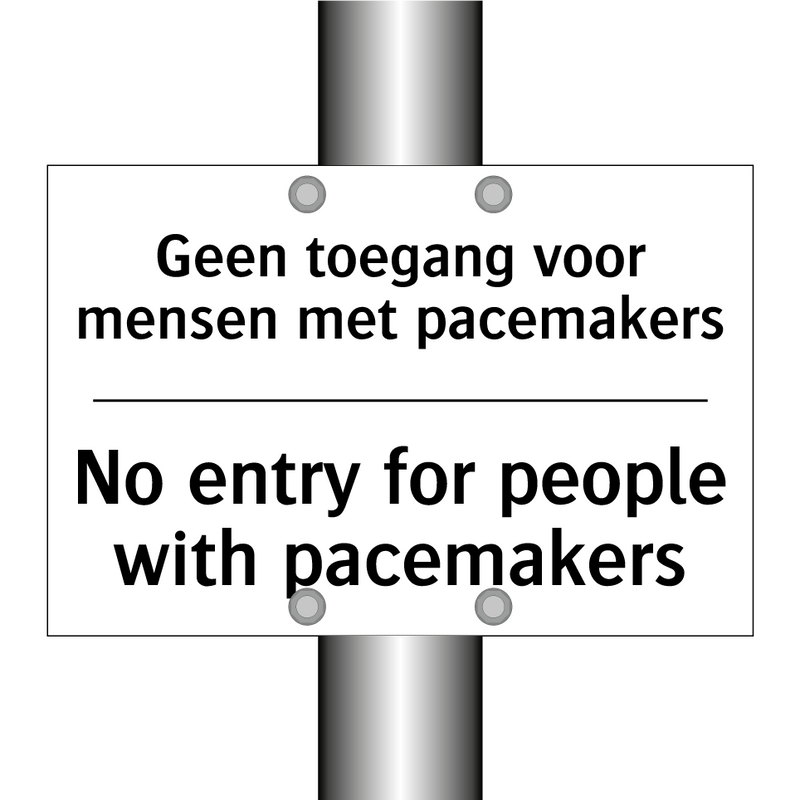 Geen toegang voor mensen met pacemakers/.../ - No entry for people with pacemakers/.../