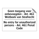 Geen toegang voor onbevoegden /.../ - No entry for unauthorized persons /.../