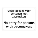 Geen toegang voor personen met /.../ - No entry for persons with pacemakers/.../