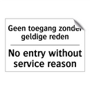 Geen toegang zonder geldige reden/.../ - No entry without service reason/.../