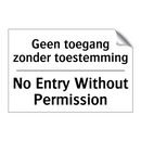 Geen toegang zonder toestemming/.../ - No Entry Without Permission