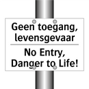 Geen toegang, levensgevaar - No Entry, Danger to Life!