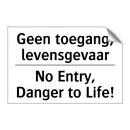Geen toegang, levensgevaar - No Entry, Danger to Life!