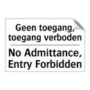 Geen toegang, toegang verboden - No Admittance, Entry Forbidden