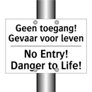 Geen toegang! Gevaar voor leven/.../ - No Entry! Danger to Life!