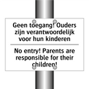 Geen toegang! Ouders zijn verantwoordelijk /.../ - No entry! Parents are responsible /.../