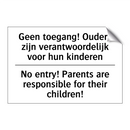 Geen toegang! Ouders zijn verantwoordelijk /.../ - No entry! Parents are responsible /.../